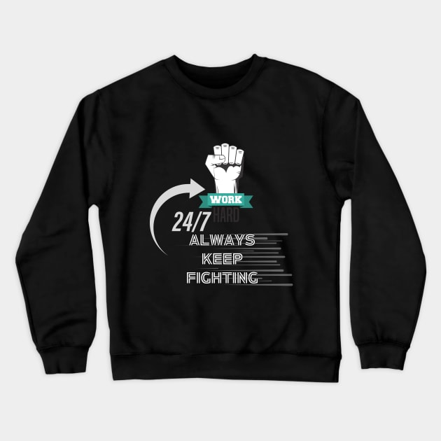 always keep fighting Crewneck Sweatshirt by WOLVES STORE